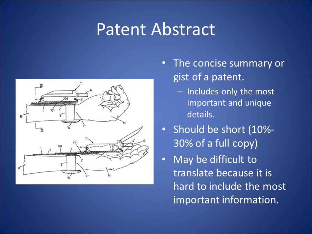 Patent Abstract The concise summary or gist of a patent. Includes only the most